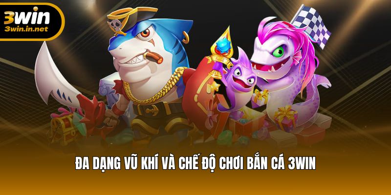 Bắn cá 3WIN nổi bật với hệ thống súng đa dạng và chế độ chơi linh hoạt