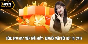Hồng Bao 3WIN – Cơ Hội Nhận Quà Mỗi Ngày