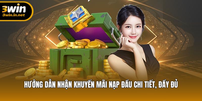 Hướng dẫn nhận khuyến mãi nạp đầu chi tiết, đầy đủ