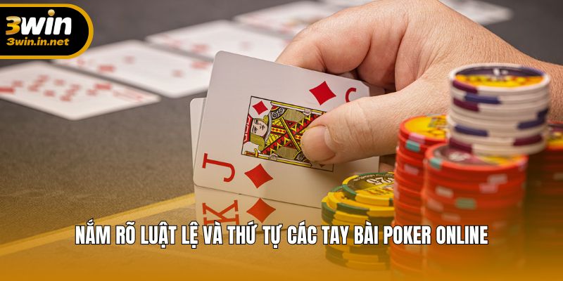 Quy luật và thứ tự các tay bài Poker online