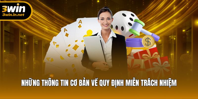 Những thông tin cơ bản về quy định miễn trách nhiệm Những thông tin cơ bản về quy định miễn trách nhiệm